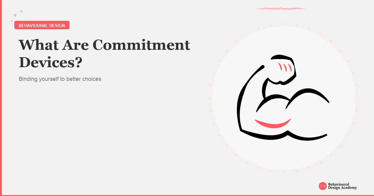 What are commitment devices? Binding future behaviour