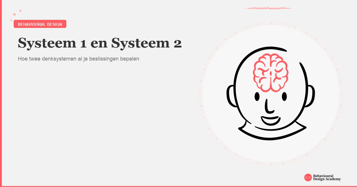 Systeem 1 en Systeem 2 denken - Kahnemans model voor snel en langzaam denken